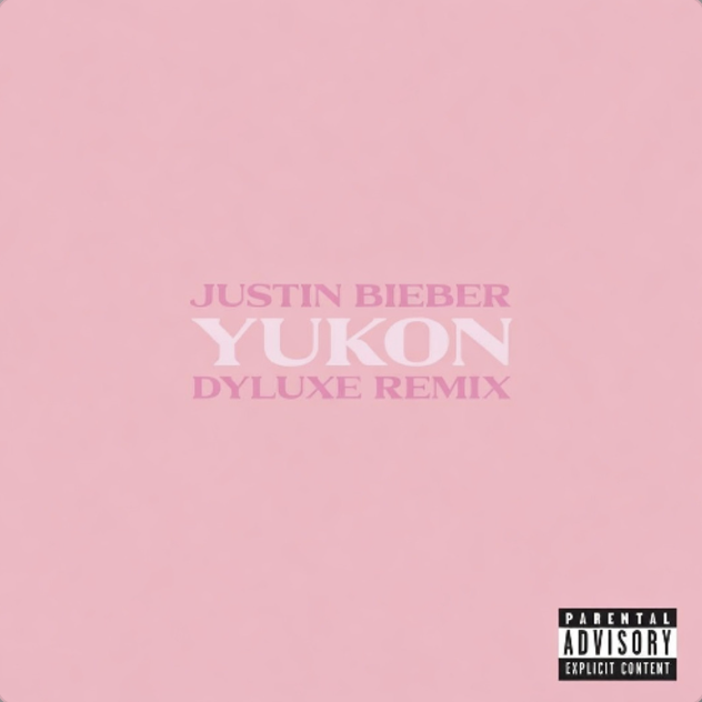 JUSTIN BIEBER - YUKON (DYLUXE REMIX)