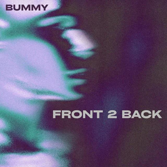 BUMMY - FRONT 2 BACK &nbsp;