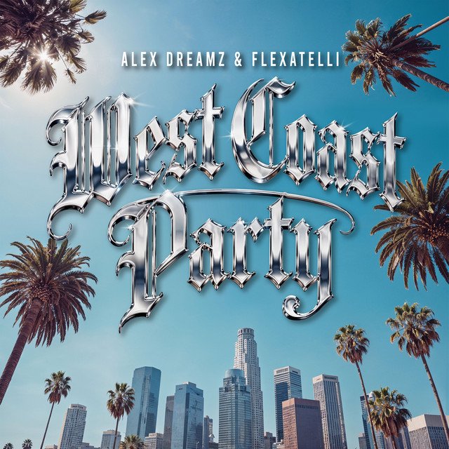 Alex Dreamz - West Coast Party 