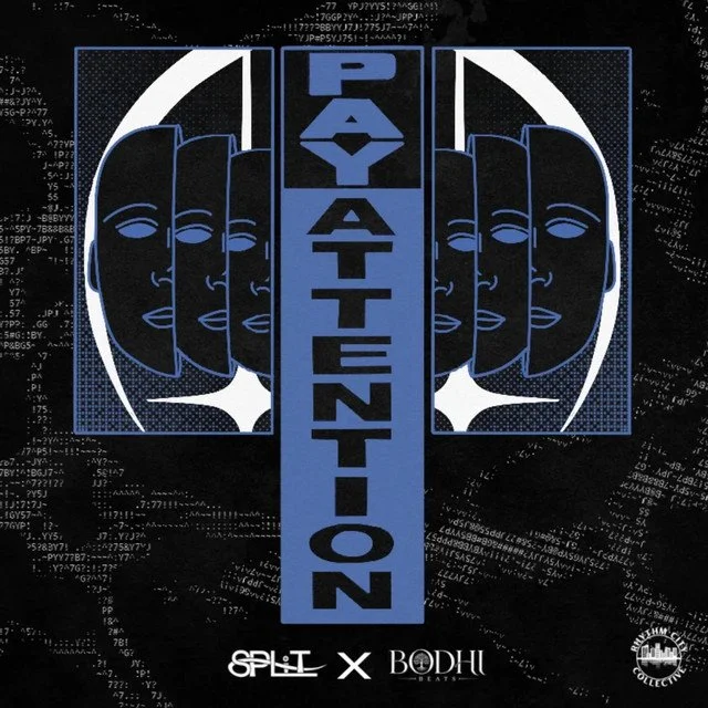 SPLiT x Bodhi Beats - Pay Attention &nbsp;