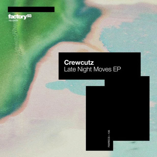 Crewcutz - Late Night Moves &nbsp;