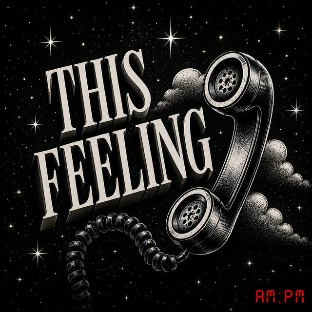 AM:PM - THIS FEELING &nbsp;
