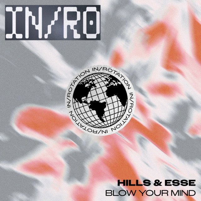 HILLS x ESSE - Blow Your Mind &nbsp;