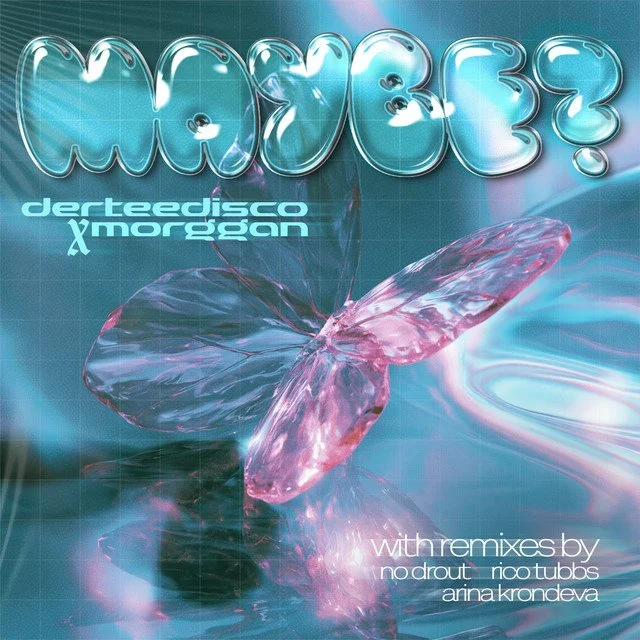 Morggan x Derteedisco - Maybe (No Drout Rehydration Remix) &nbsp;