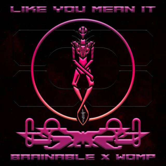 womp x Brainable - Like You Mean It 
