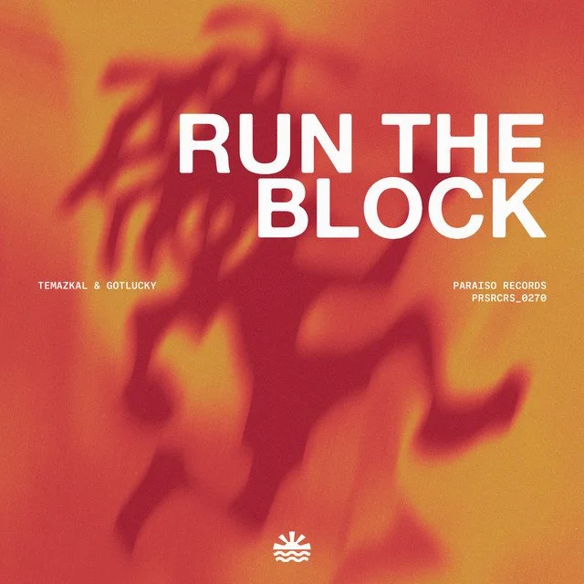 Temazkal x Gotlucky - Run The Block 