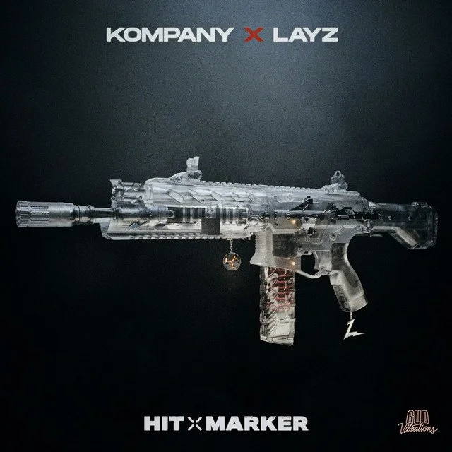 Kompany x LAYZ - Hit Marker 