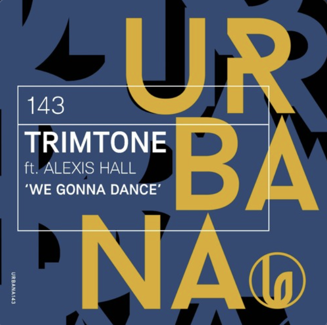 Trimtone - We Gonna Dance Ft. Alexis Hall 