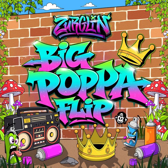 ZURGLIN - Big Poppa Flip &nbsp;