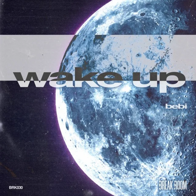 Bebi - Wake Up 