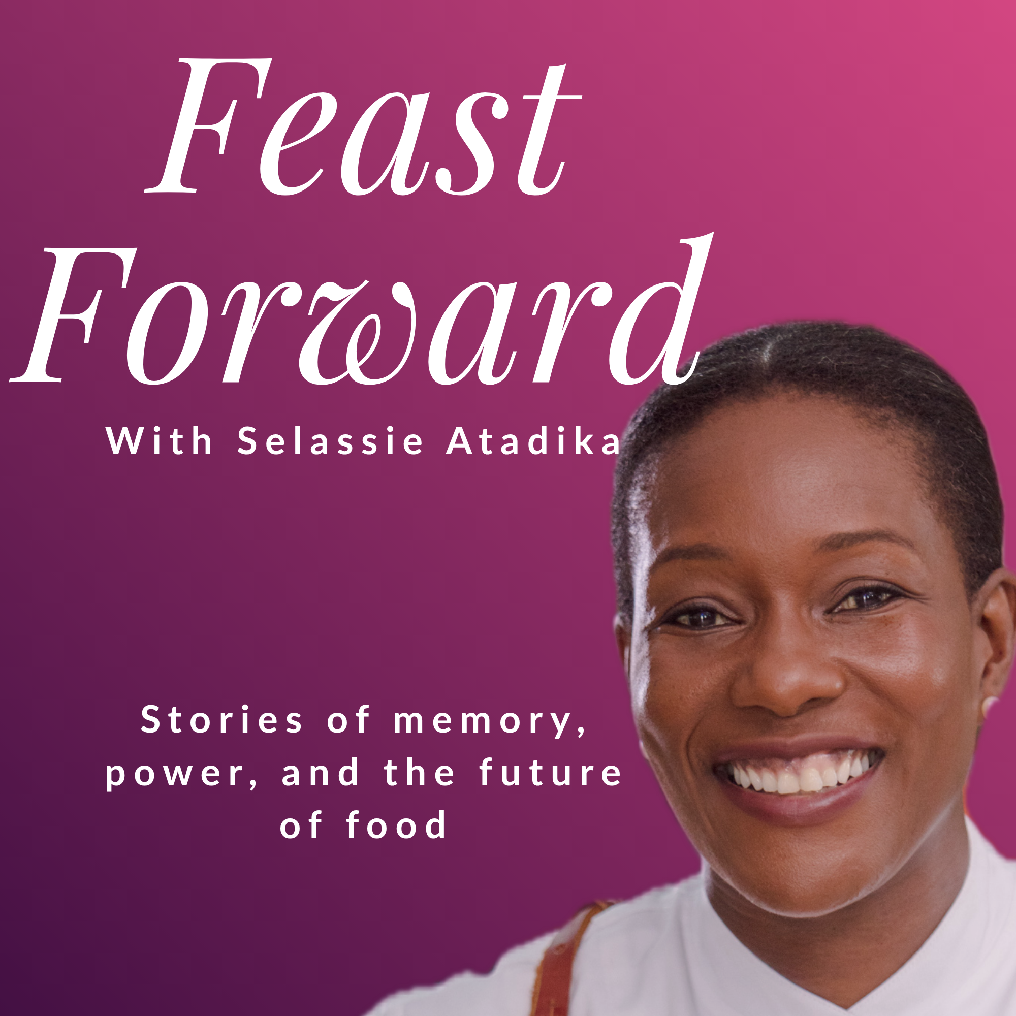 Feast Forward Podcast