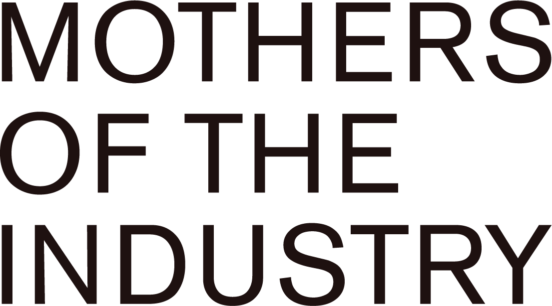 Mothers of the industry