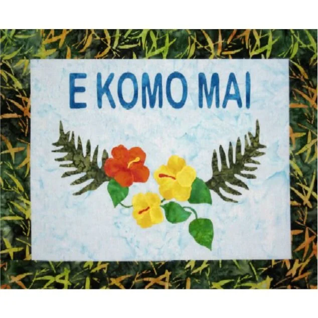 E Komo Mai/Welcome