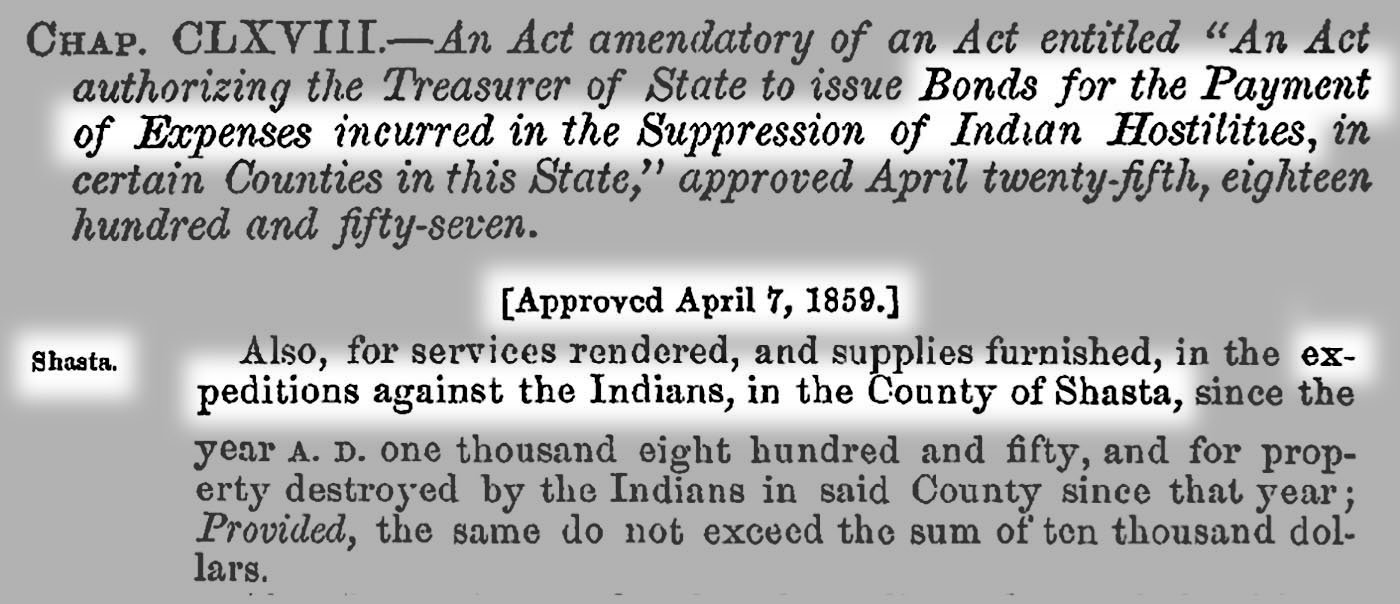  On April 7, 1859, Shasta County is designated as a county that can be reimbursed for “services rendered” and “supplies furnished” in expeditions against Native peoples. 