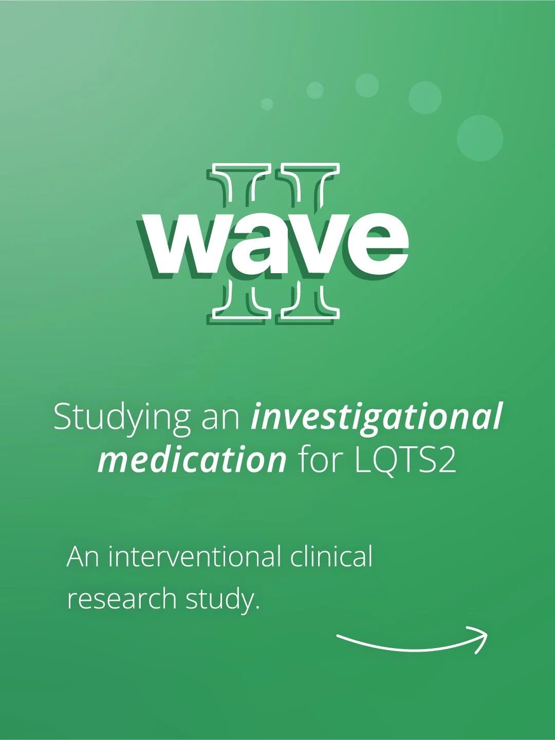We are now enrolling individuals living with Long QT Syndrome in the Wave II clinical study. 💚
What questions do you have about participating in research? Leave them in the comments below.