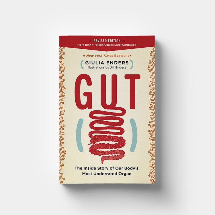 Gut: The Inside Story of Our Body’s Most Underrated Organ by Giulia Enders