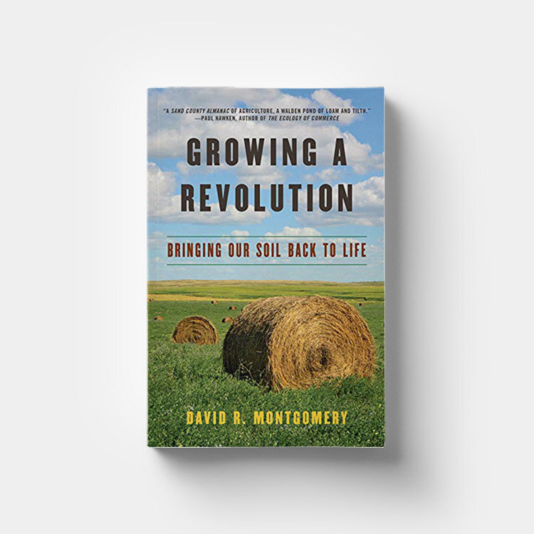 Growing a Revolution by David Montgomery