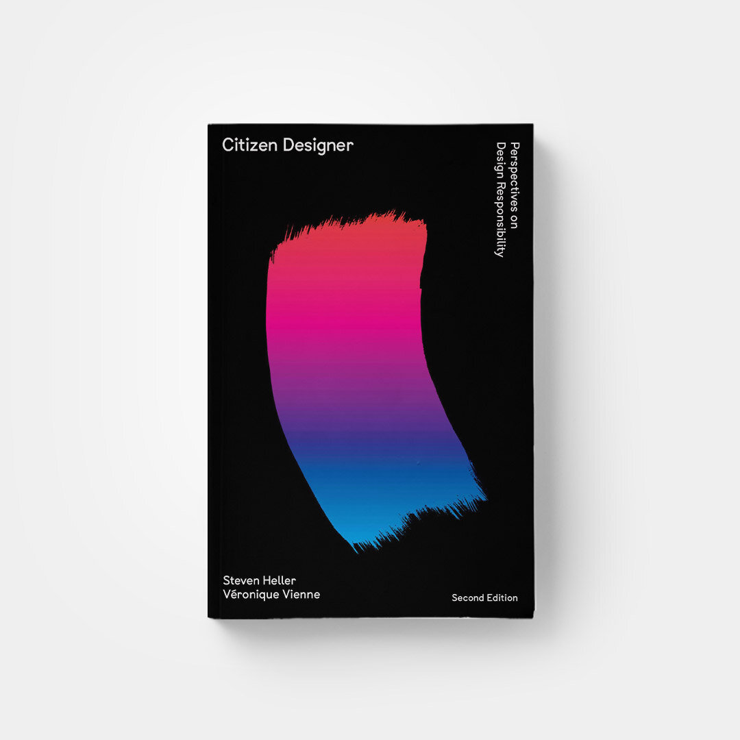 Citizen Designer by Steven Heller and Véronique Vienne