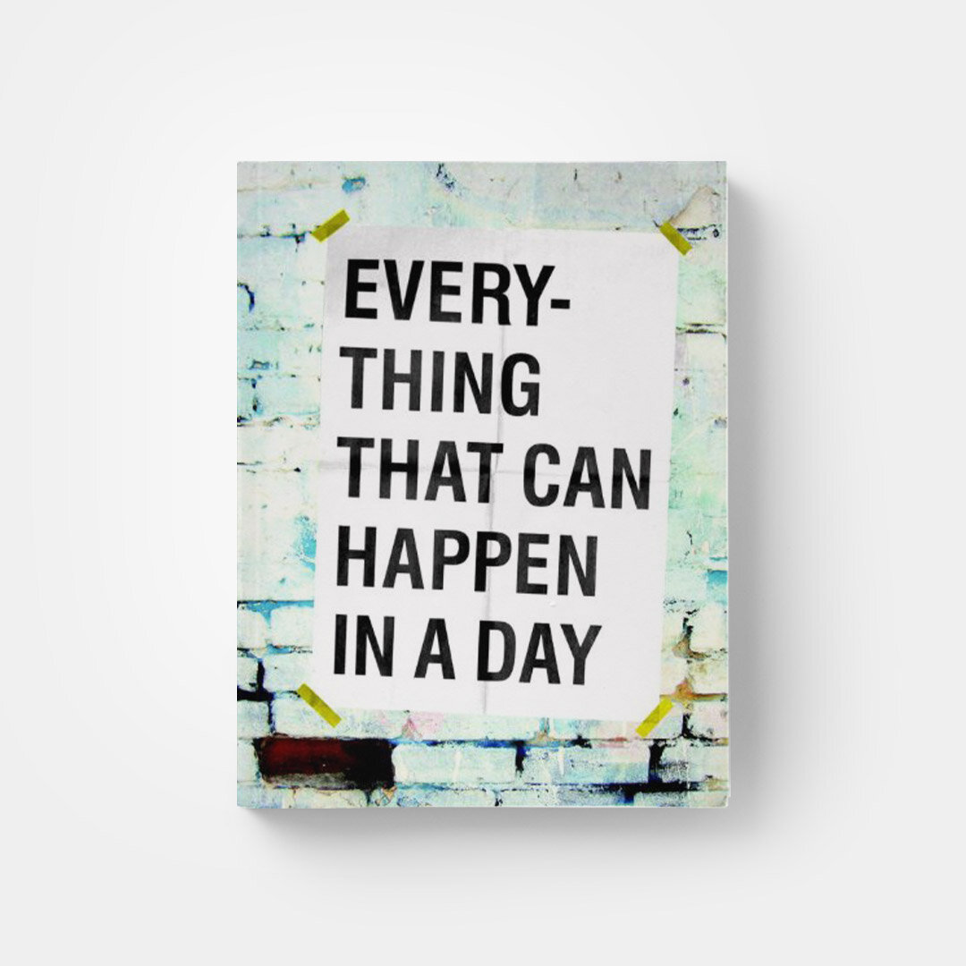 Everything that Can Happen in a Day by David Horvitz