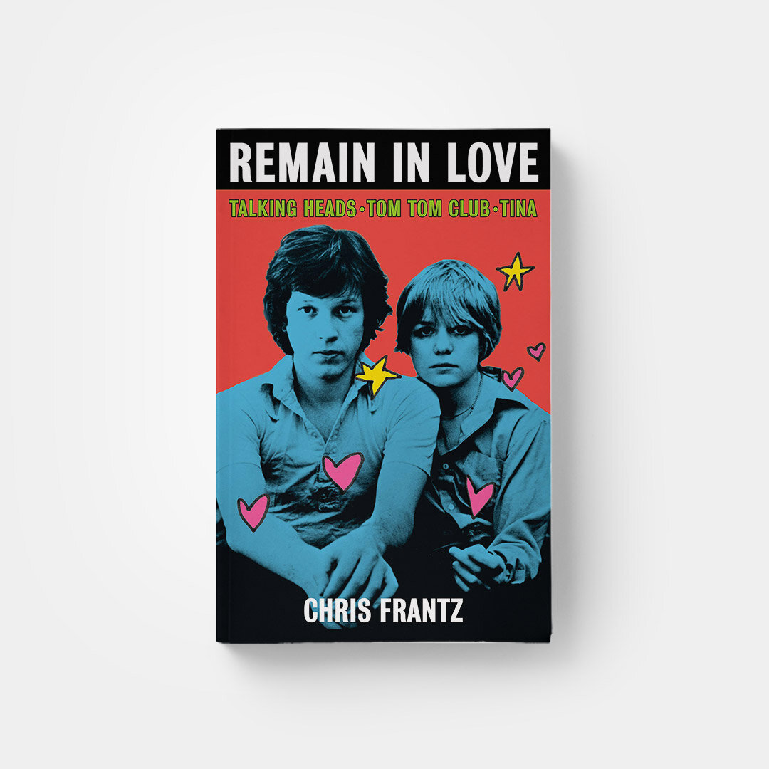Remain in Love by Chris Frantz