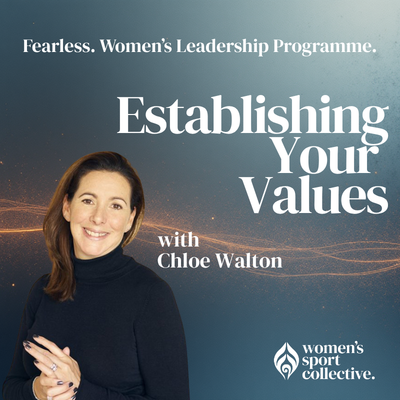 Establishing your Values - Fearless Leadership Programme