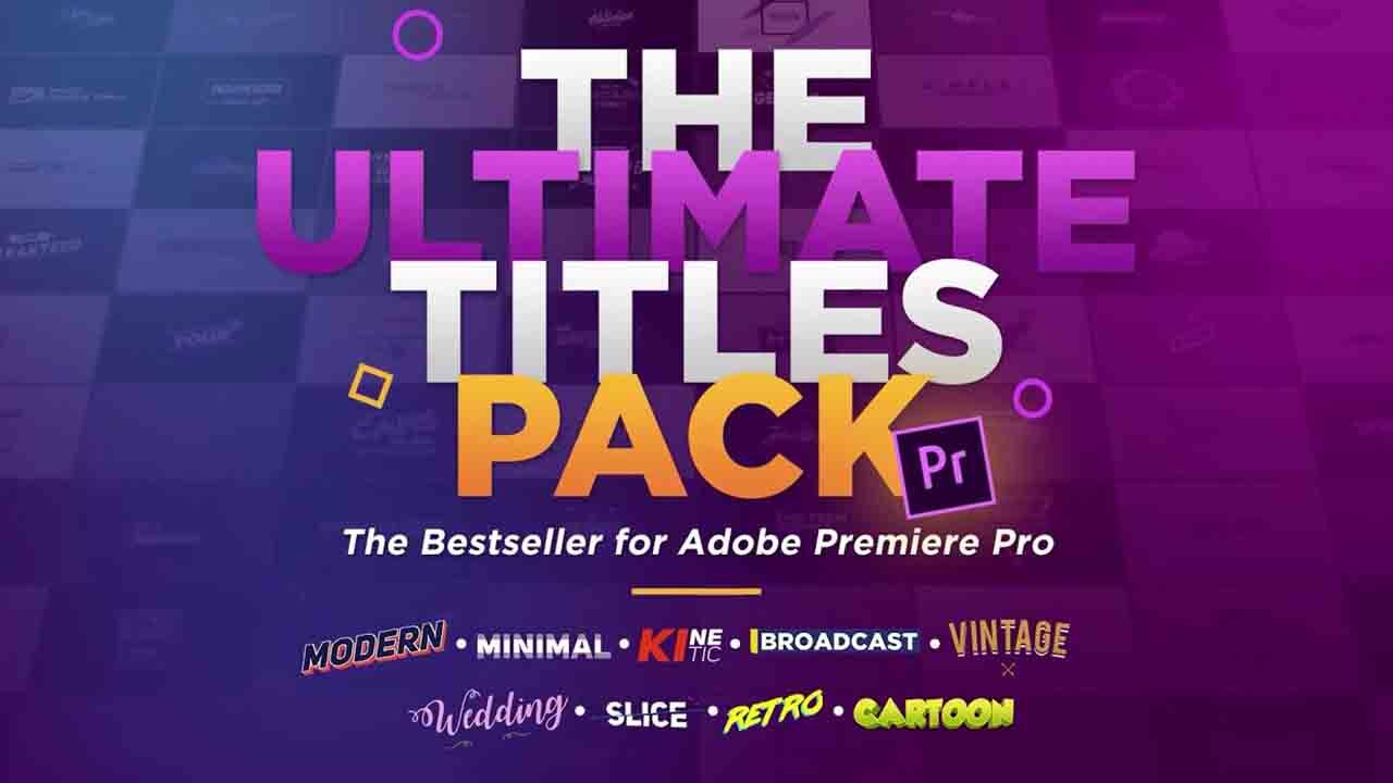 The Ultimate Titles Pack - Premiere Pro