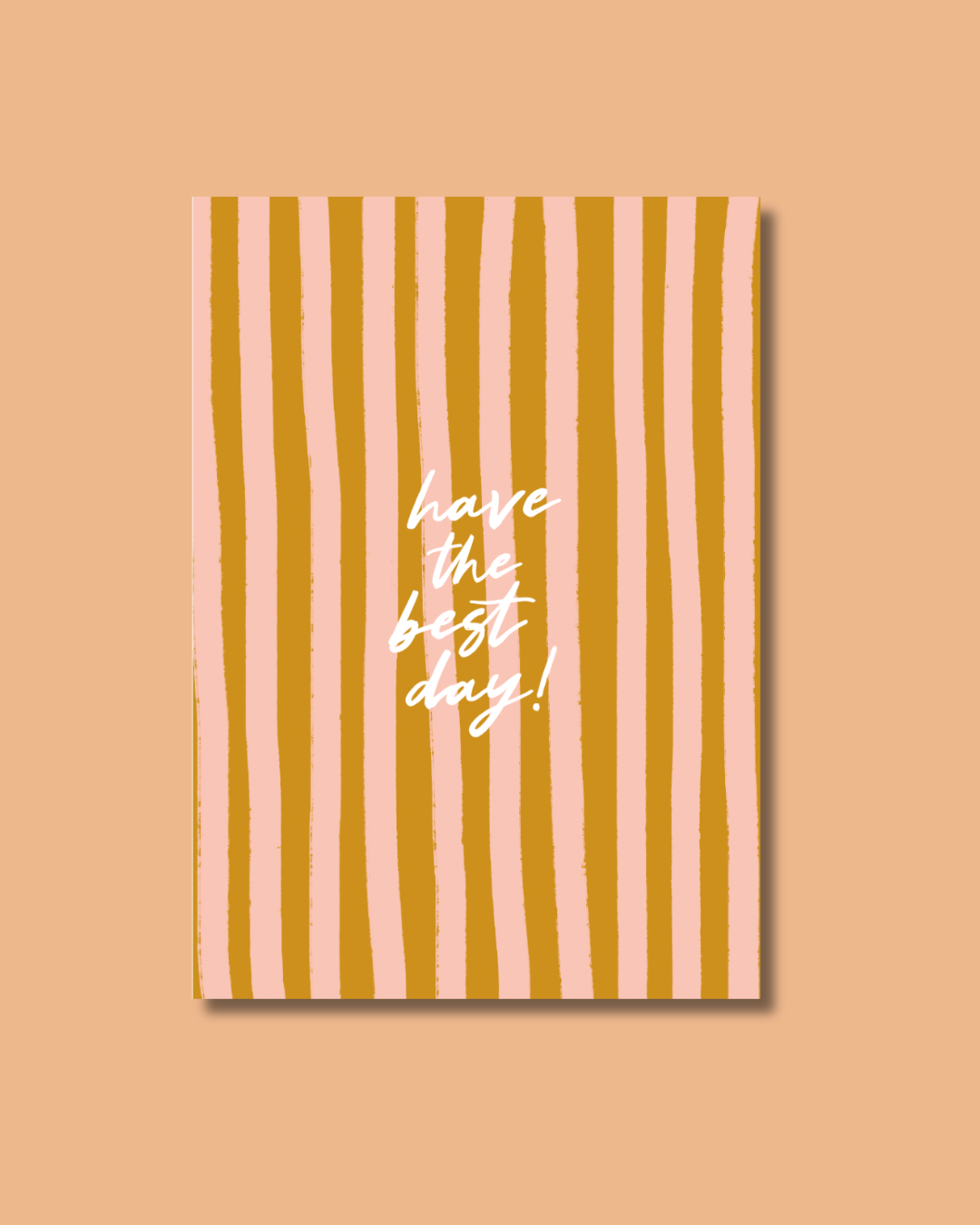 Have the Best Day | Stripe Rust
