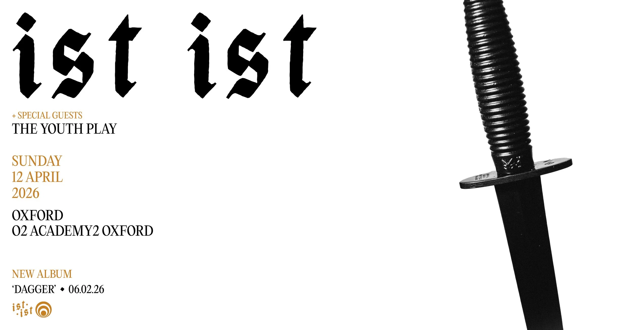 Event poster for a concert by the band 'ist ist' featuring special guest The Youth Play, scheduled for Sunday, April 12, 2026, at O2 Academy 2 Oxford. The poster features a black and white image of a dagger on the right side.