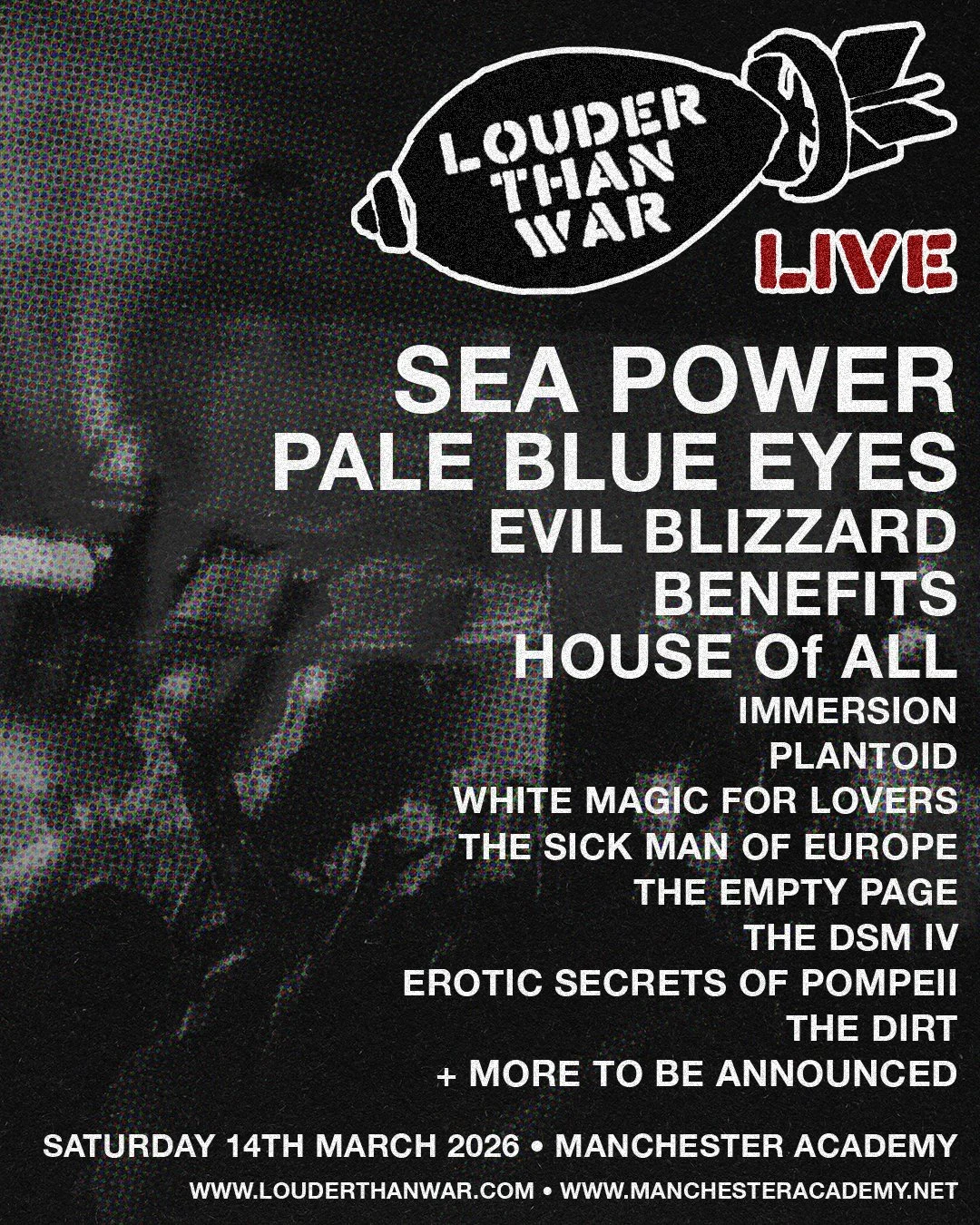 Concert poster for Loud Than War, a live event on Saturday, March 14, 2026, at Manchester Academy. Features a blue-tinted image of a woman and lists bands including Sea Power, Pale Blue Eyes, Evil Blizzard, Benefits, House of All, Immersion, Plantoid
