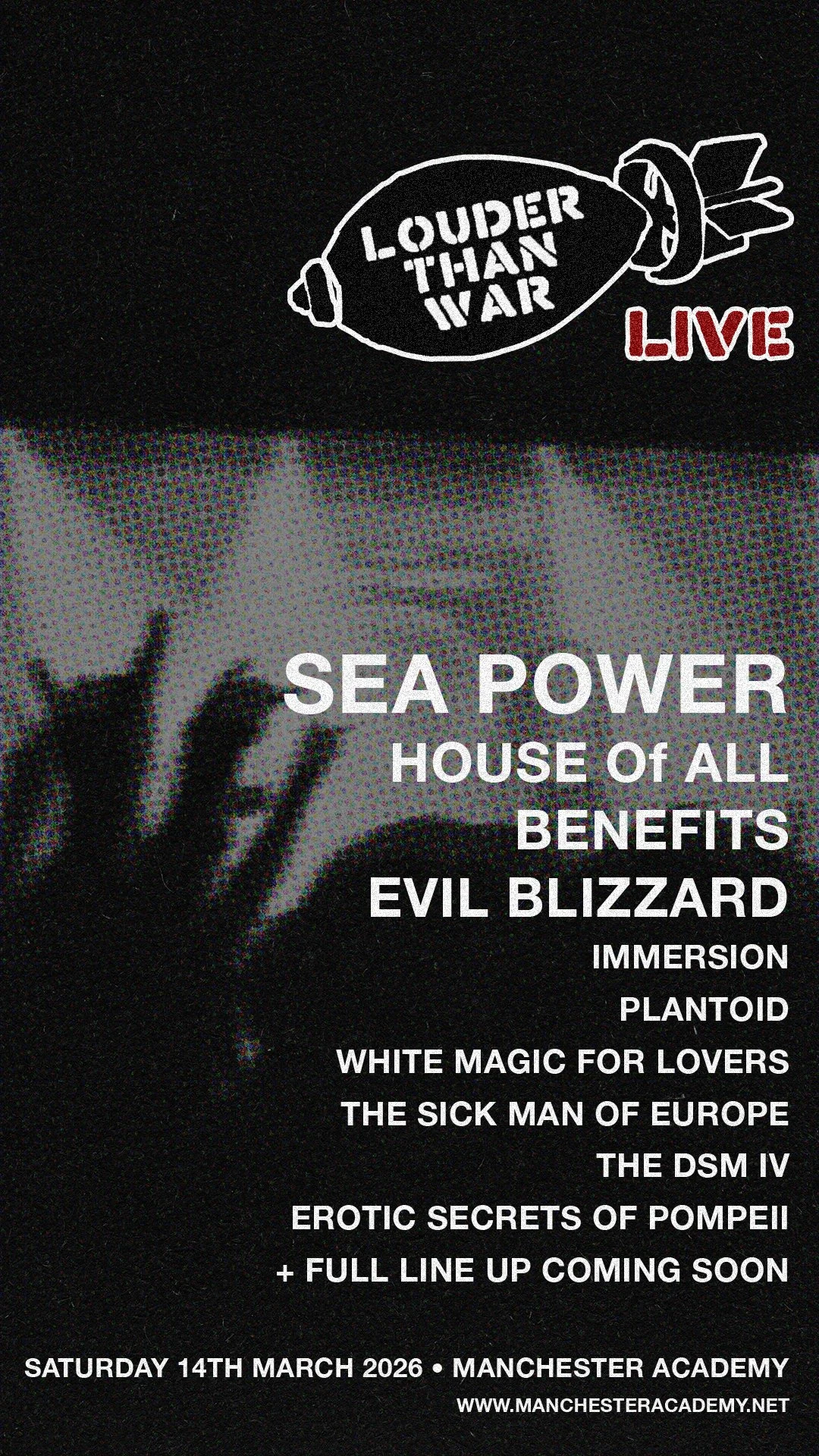 Black poster advertising a live music event titled "Louder Than War" featuring bands like Sea Power and others, scheduled for Saturday, March 14th, 2026, at Manchester Academy.