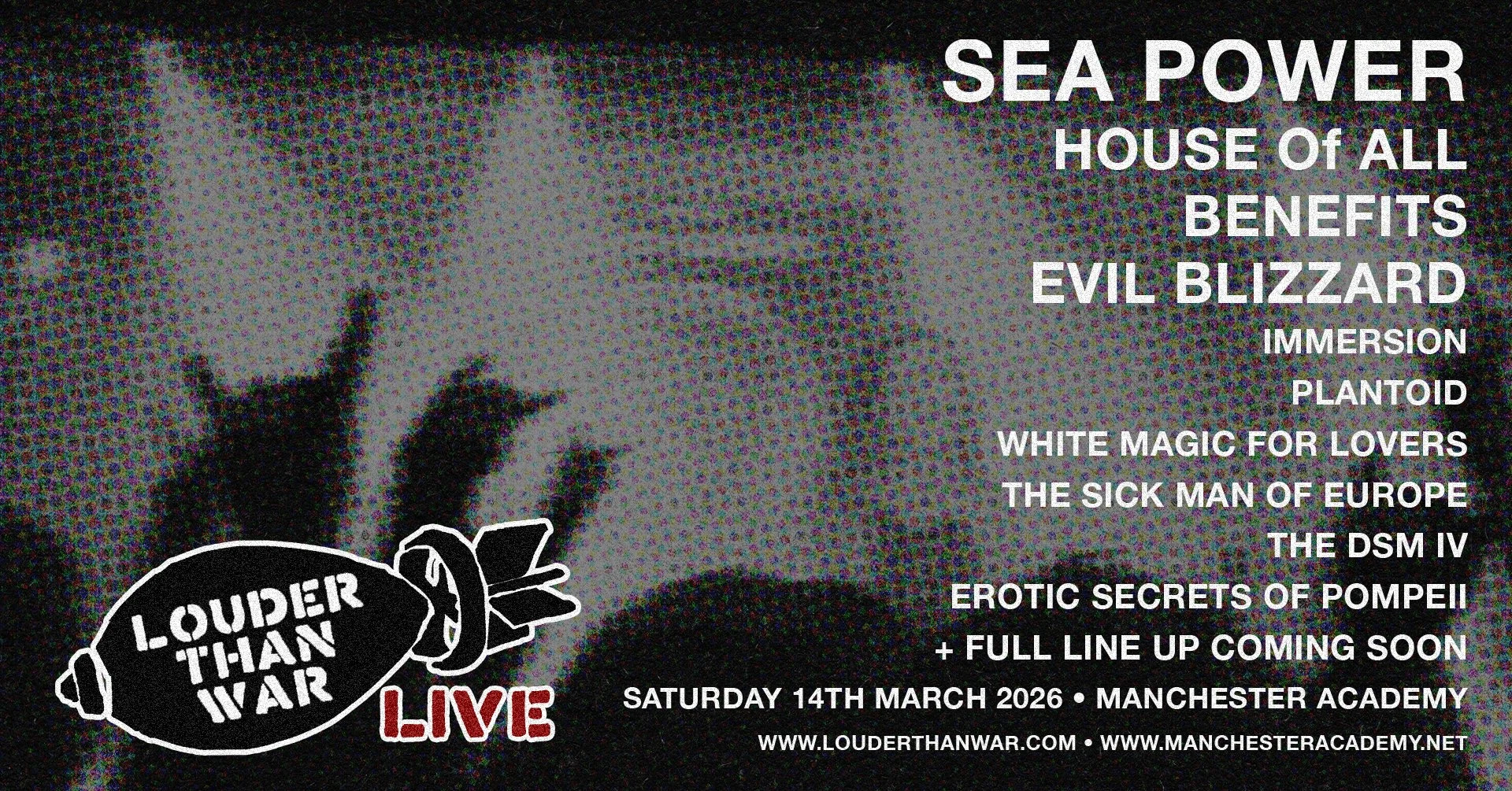 A promotional poster for a live music event titled 'Louder Than War.' The poster features a pixelated black and white image of a person’s face, with a prominent eye and a hand making a gesture. The event is scheduled for Saturday, March 14th, 2026, a