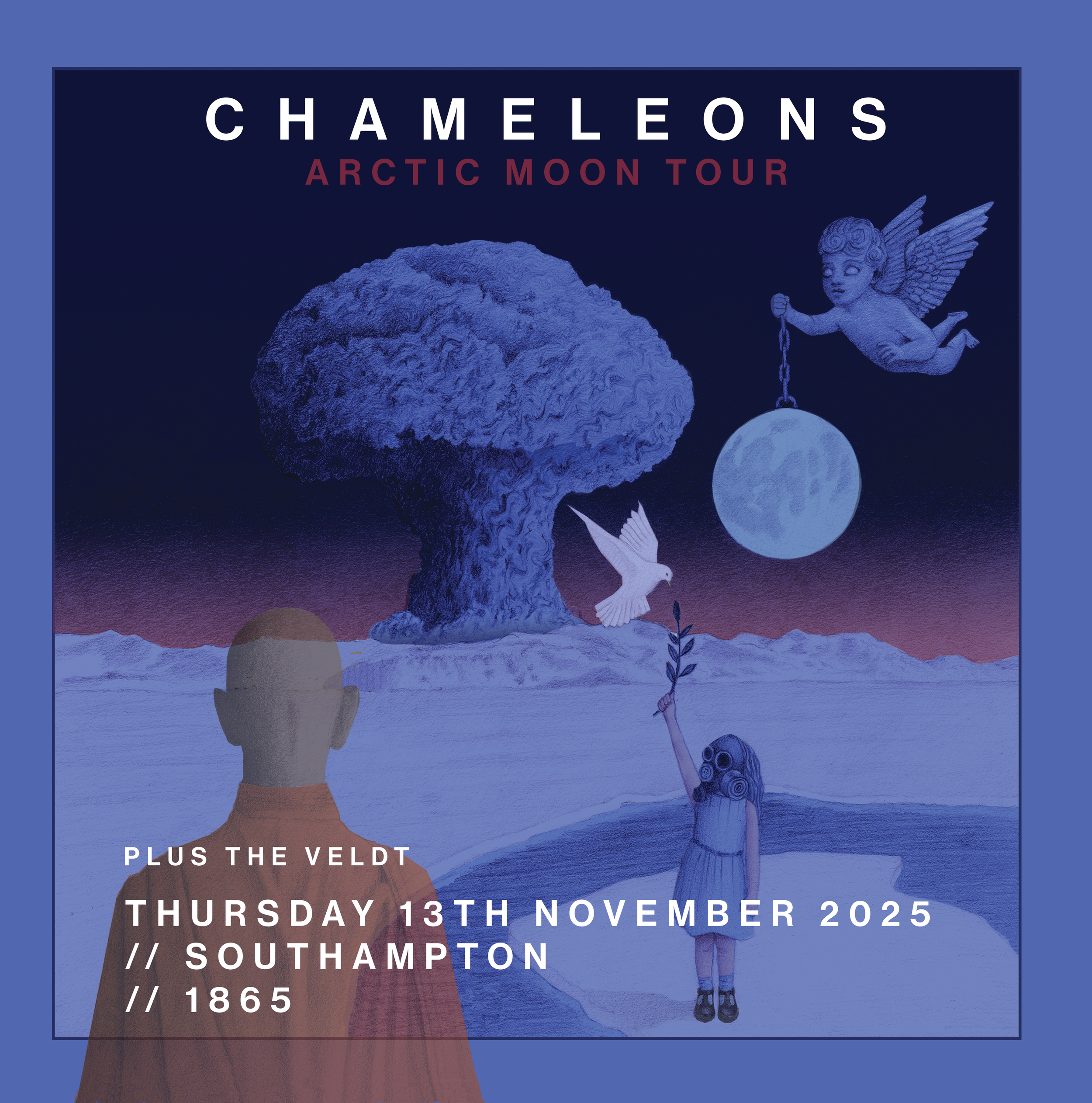 Event poster for Chameleons Arctic Moon Tour on November 13, 2025, in Southampton, 1865. The poster features surreal artwork of a man with bald head, a girl reaching with a branch, a dove, a large mushroom-shaped cloud, a moon, and a flying cherub wi