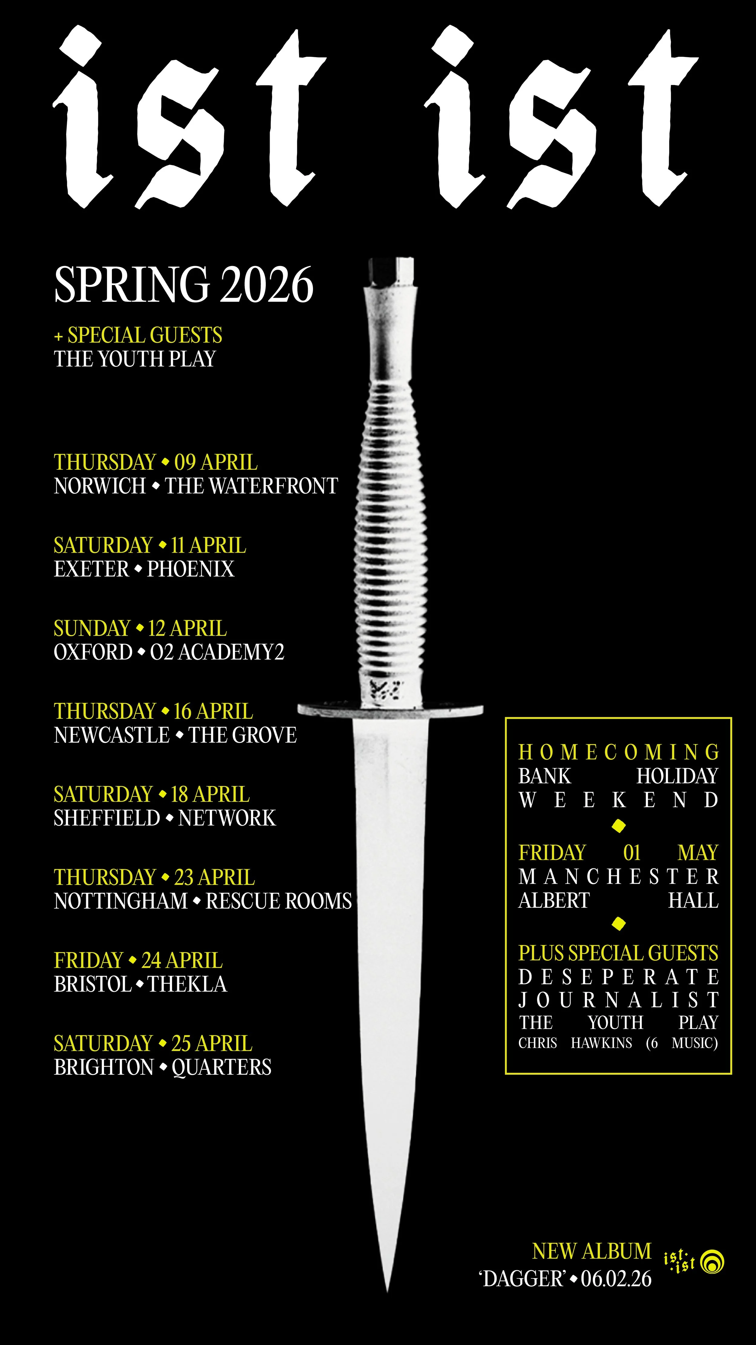 Event poster for the band 'ist ist' Spring 2026 tour, featuring concert dates in the UK, and an album release for 'Dagger' on February 6, 2026, with details about special guests and homecoming weekend events.