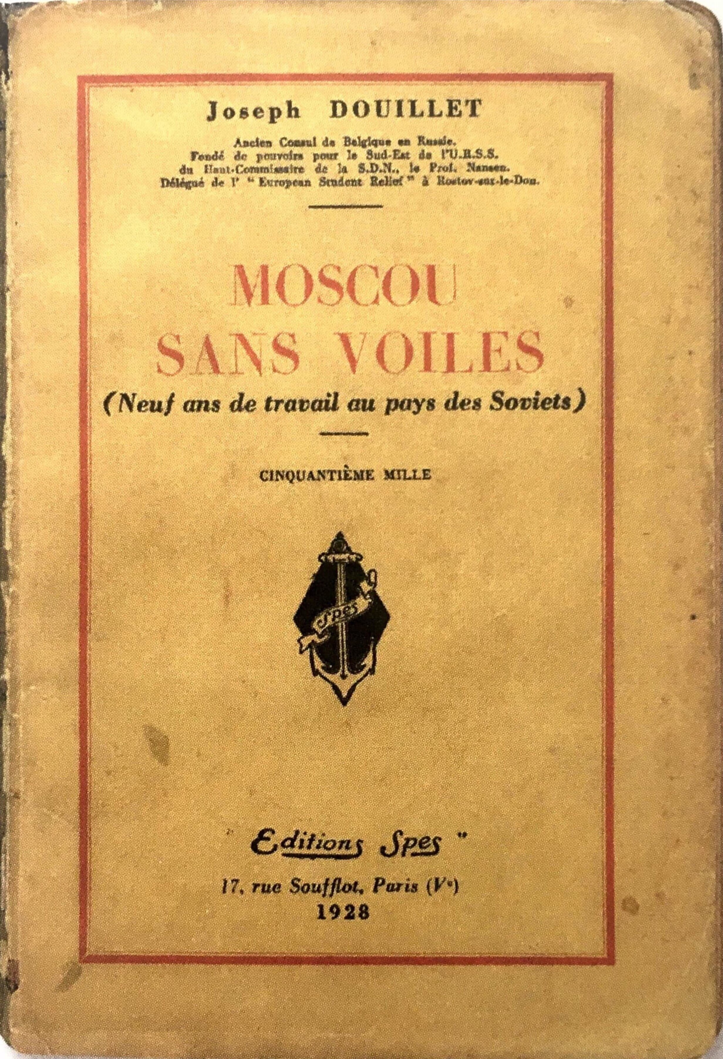  ‘Moscou Sans Violes’ ( Moscow Without Veils ) by Joseph Douillet. This book would be Herge’s primary source of information when depicting Soviet Russia. 