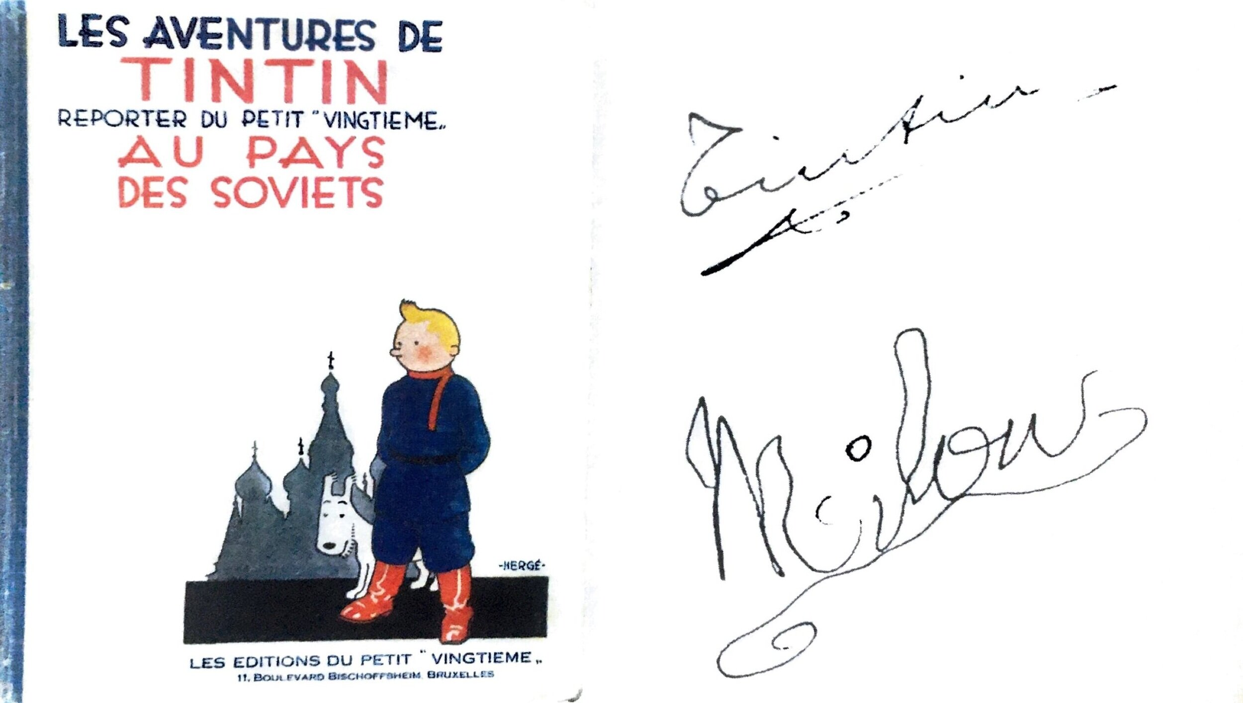  The first 500 copies of ‘Soviets’ were autographed by "Tintin” ( actually Herge ) and “Milou”  (the French name for Snowy, actually Germaine Kieckens, Norbert Wallez’ secretary and later Herge’s wife).   Hergé. Tintin in the Land of the Soviets: Col