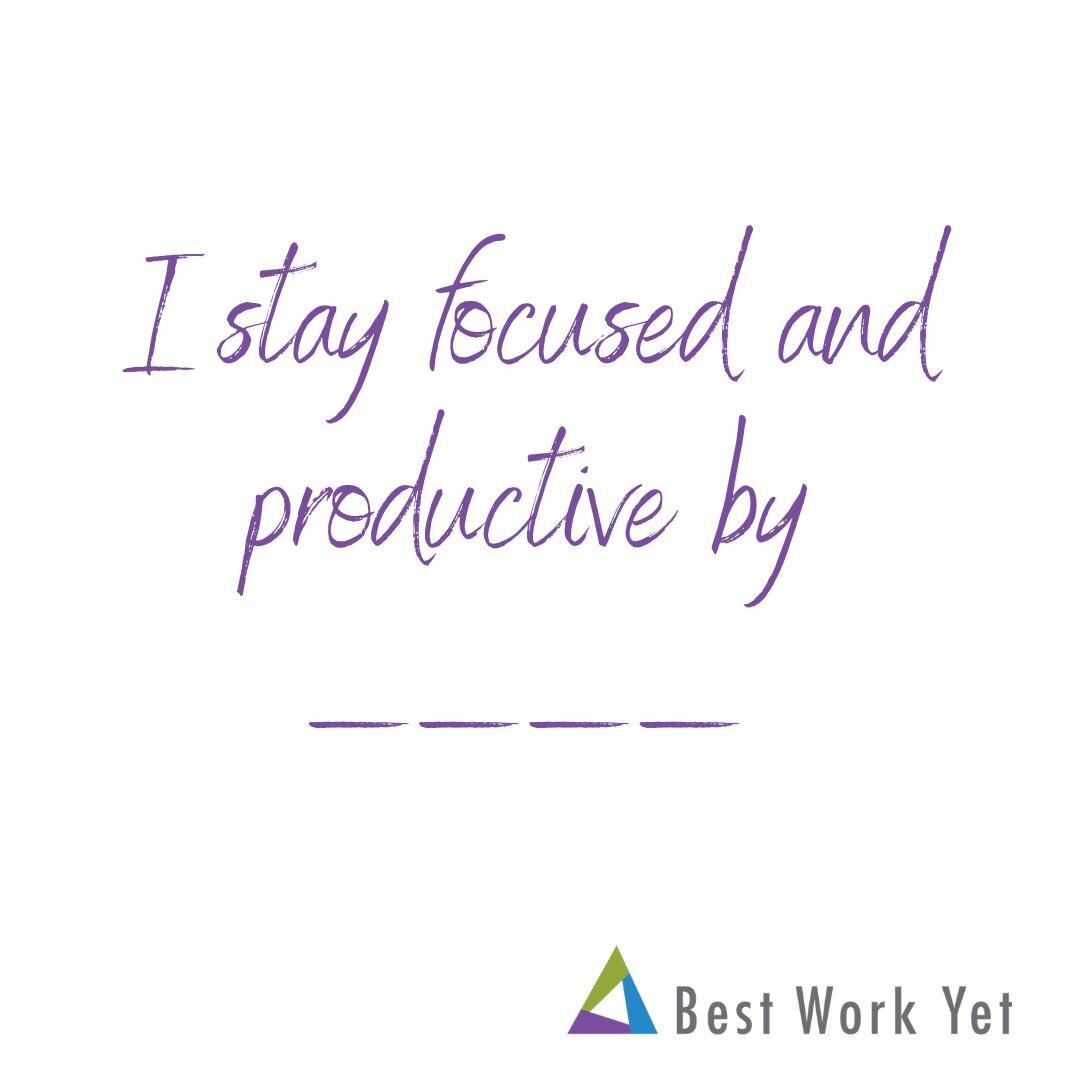 Fill in the blanks...I stay focused and productive by________? ⠀
⠀
Here are some of mine: ⠀
- Writing my to-do list before I check email ⠀
- Closing my email program when I need to focus⠀
- Hiding my phone from sight ⠀
- Leaving big chunks of time fr