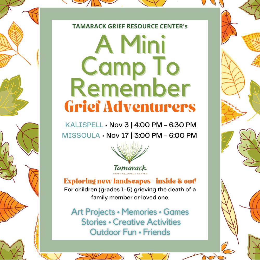 A Mini Camp To Remember Grief Adventurers Kalispell Tamarack Grief Resource Center