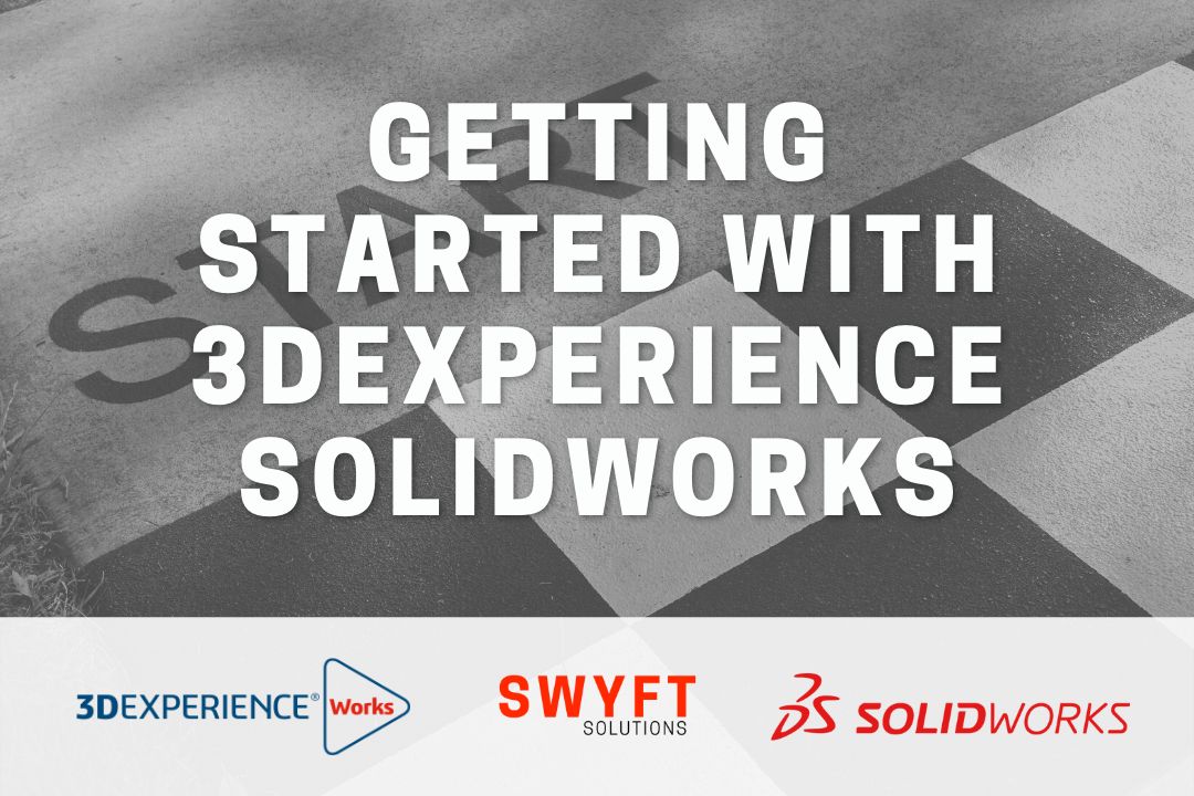 Getting Started with 3DEXPERIENCE SOLIDWORKS