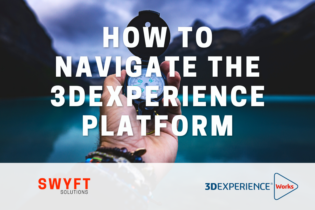 How to Navigate the 3DEXPERIENCE Platform