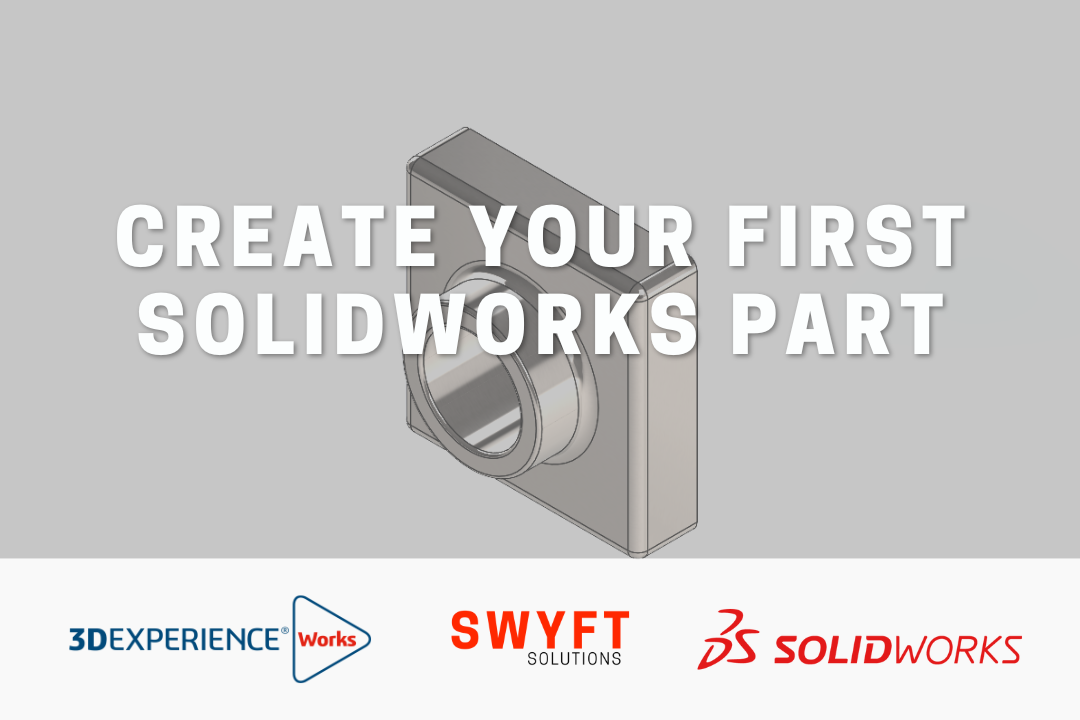How to Create a Part in SOLIDWORKS