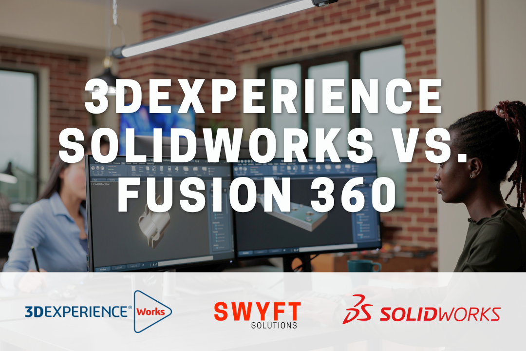 3DEXPERIENCE SOLIDWORKS vs FUSION 360