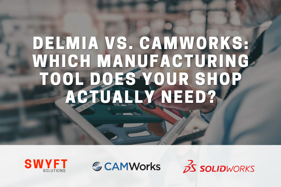 CAMWorks vs DELMIA CAM: Which CNC Programming Software Does Your Shop Actually Need?