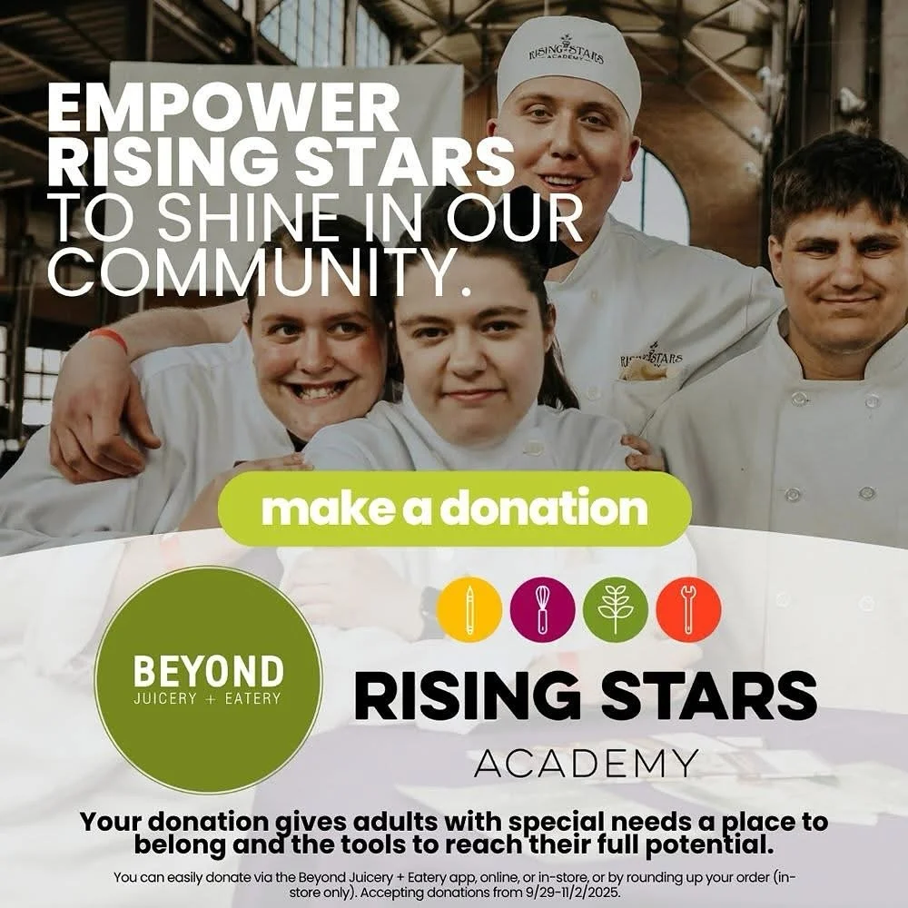 BIG NEWS: 🌿 Beyond Juicery + Eatery Partners With Rising Stars Academy for Round-Up Fundraiser! 🌟

We&rsquo;re thrilled to announce a Round-Up Fundraiser with our friends at Beyond Juicery + Eatery &mdash; happening now through Nov. 1!

When you ro
