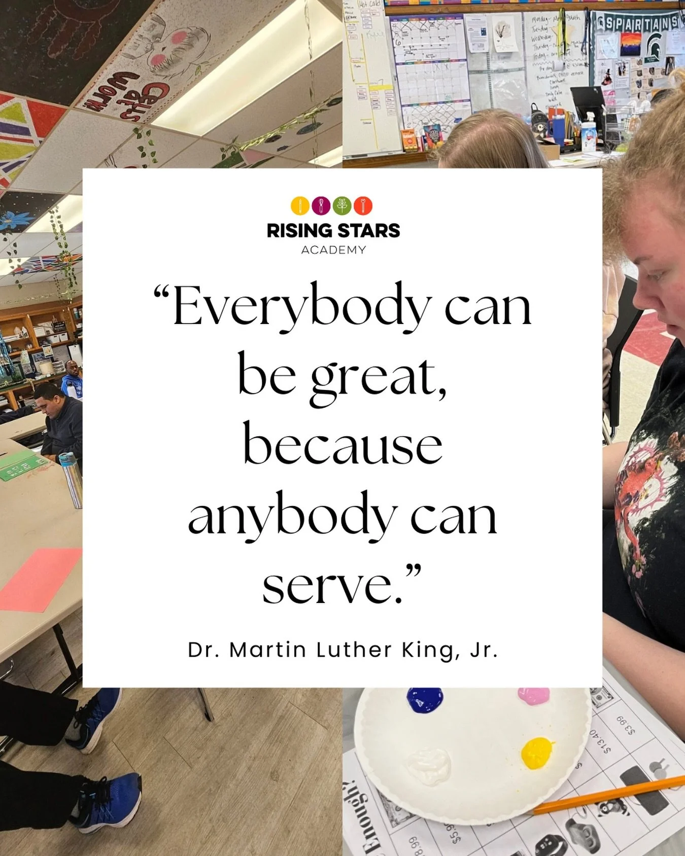 &ldquo;Everybody can be great, because anybody can serve.&rdquo; &mdash; Dr. Martin Luther King Jr.

We honor Dr. King&rsquo;s legacy by continuing our commitment to inclusion, dignity, and opportunity for every student at Rising Stars Academy.