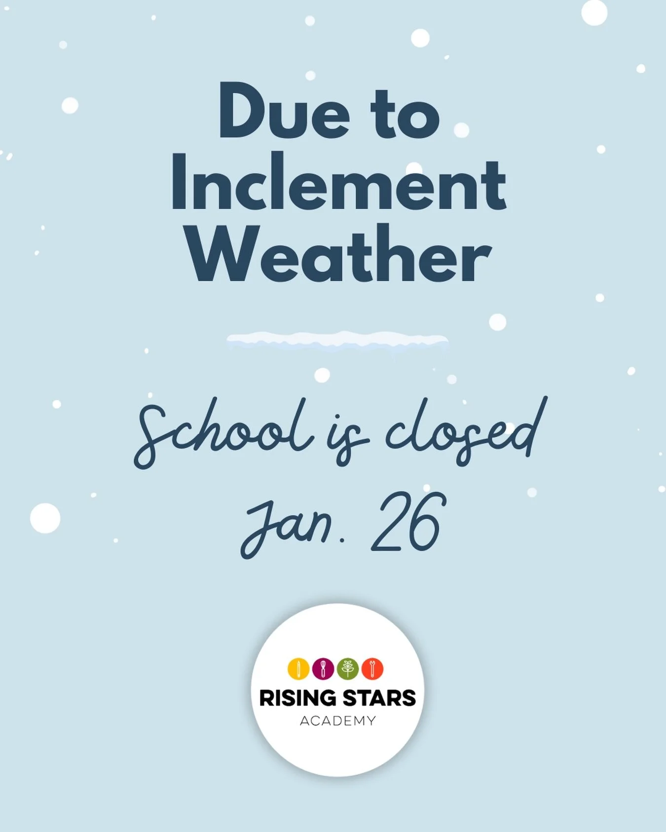 ❄️ Weather Closure Notice ❄️
Rising Stars Academy will be closed tomorrow due to inclement weather. Please stay safe and warm!