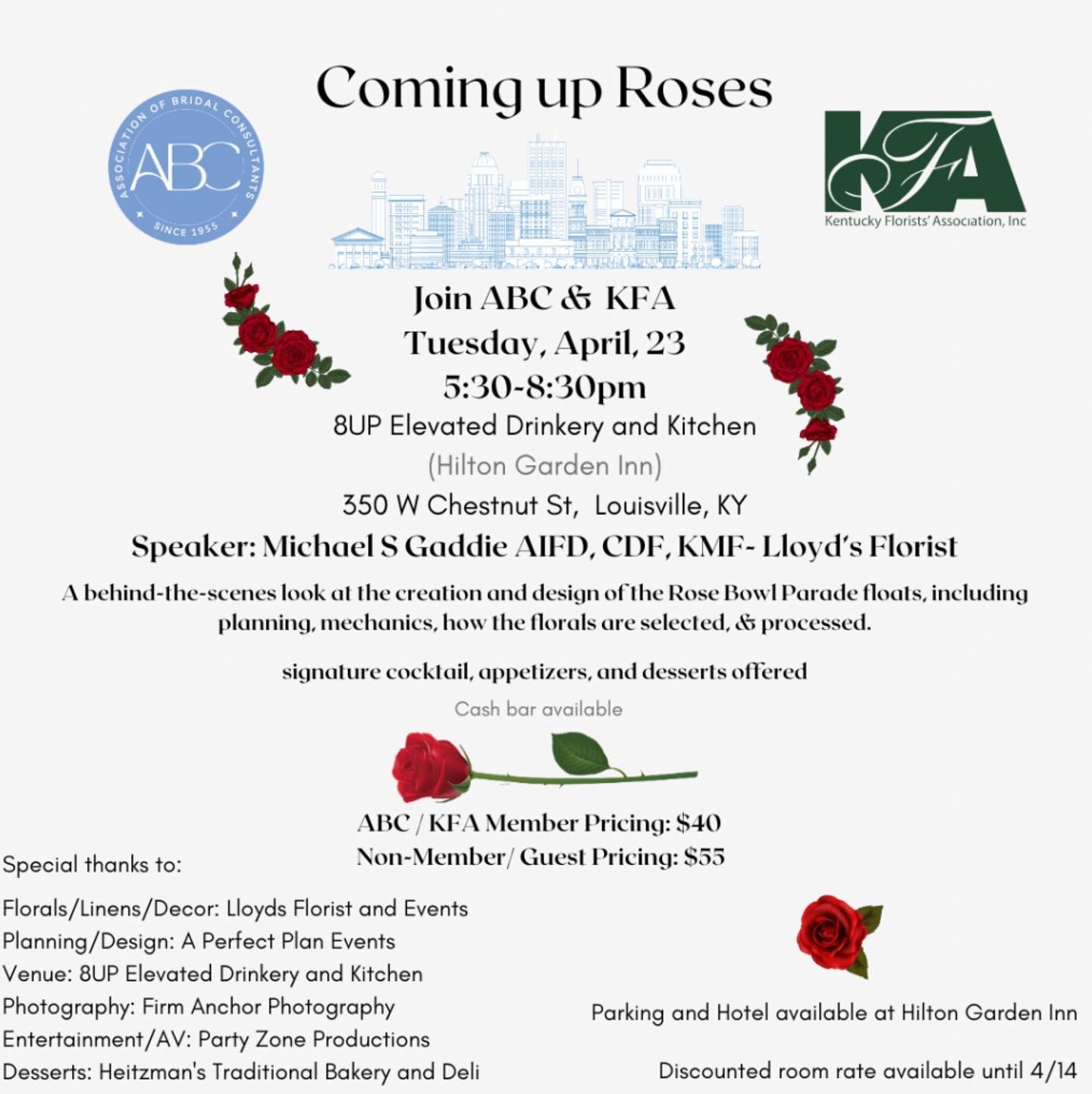 Coming Up Roses🌹🌹🌹
 
An @abcassoc Indiana/Kentucky Spring Event in collaboration with Kentucky Florists&rsquo; Association
 
8UP Elevated Drinkery and Kitchen
350 West Chestnut Street (rooftop)
Louisville, KY 40202
8UP is located on the rooftop of