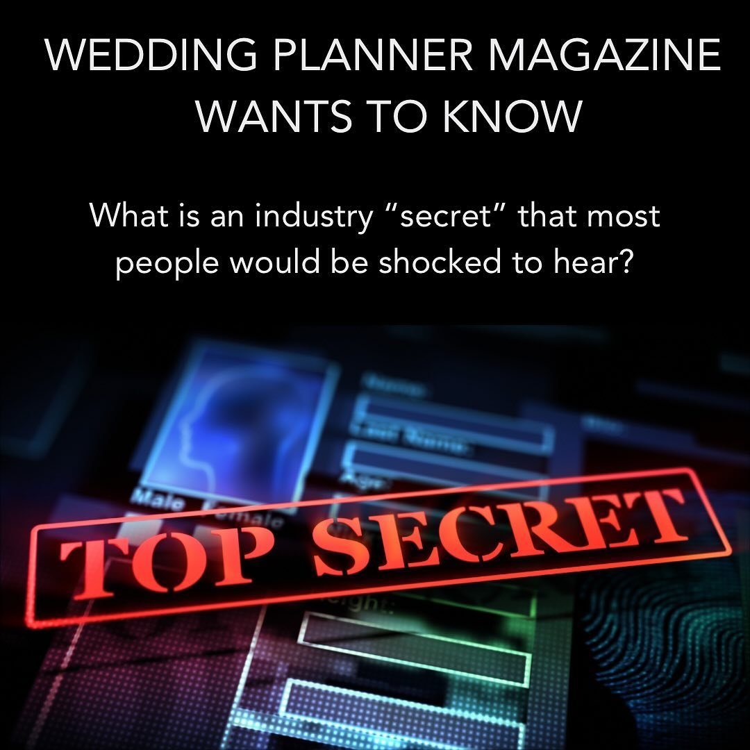 SHARE YOUR INDUSTRY INSIGHTS WITH WEDDING PLANNER MAGAZINE

What is an industry &ldquo;secret&rdquo; you think most people would be shocked to hear? Write in the comments below or follow the link and fill in the form.

Responses must be received by W