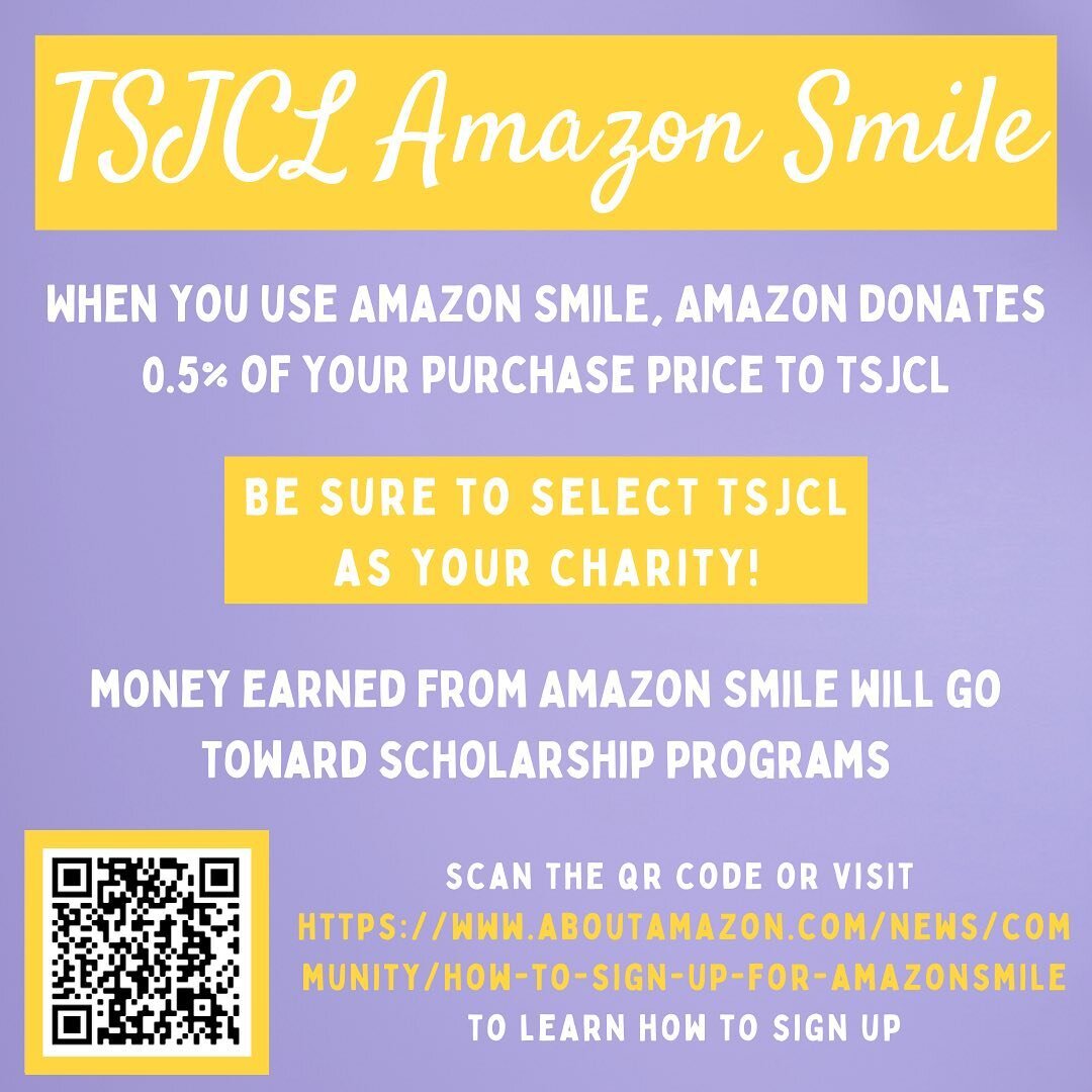 Please consider donating to TSJCL through Amazon Smile!