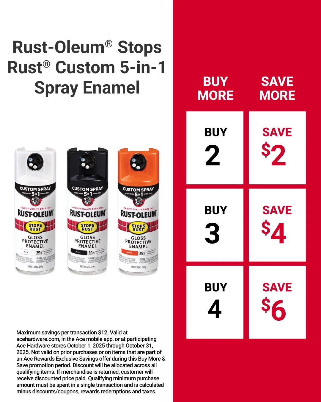 We have Rust-Oleum&reg; Spray Enamel to ensure your patio furniture doesn&rsquo;t lose its color. Save $2 when you buy 2 cans, $4 when you buy 3, and $6 when you buy 4 or more. Offer valid through 10/31. Learn more at https://www.acehardware.com/loca