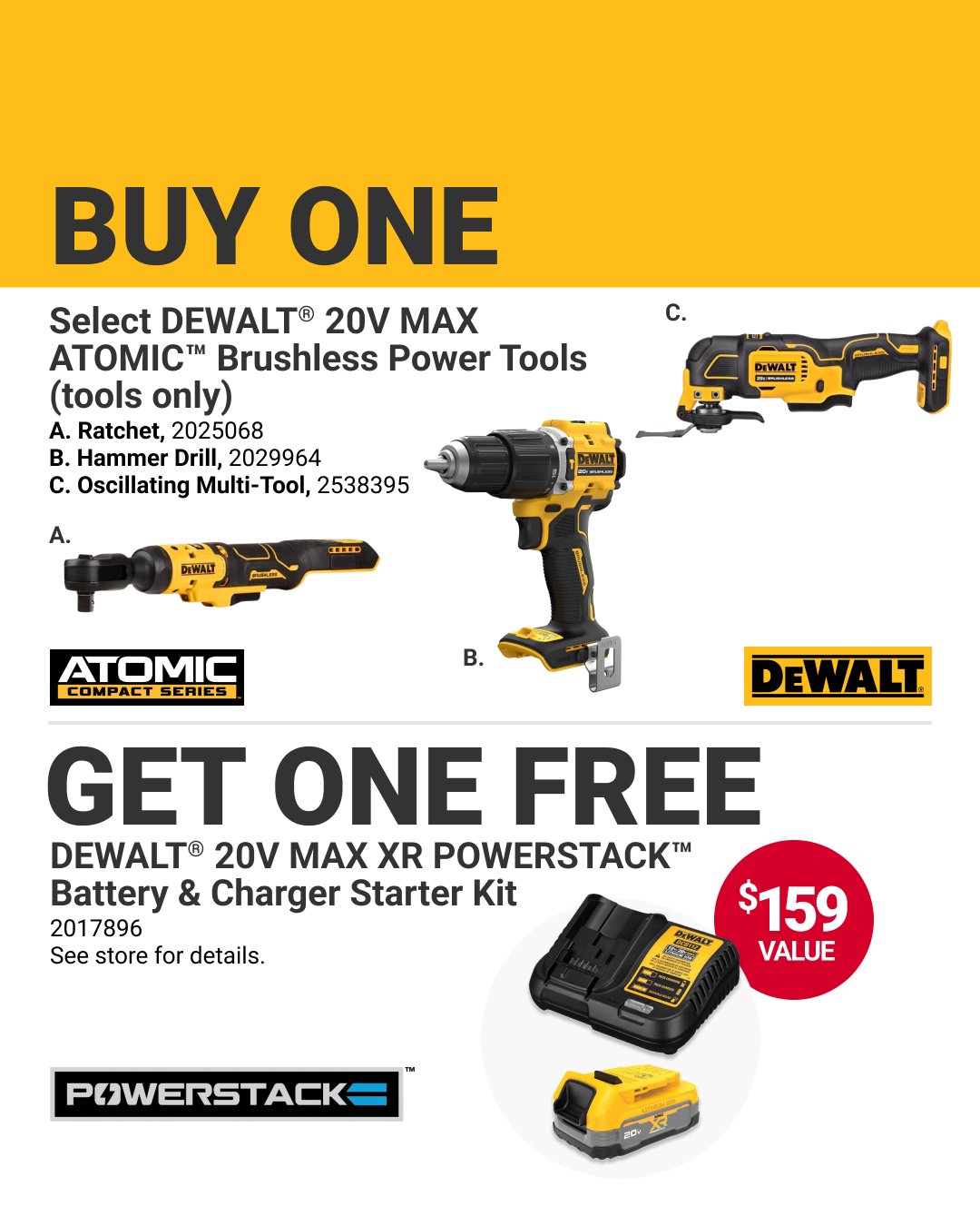 Get a FREE DEWALT&reg; battery &amp; charger kit when you buy a select power tool. With gift savings like this at our store, you&rsquo;ll find it easy to wrap up holiday shopping. See our store for details. Offer valid 11/1&ndash;12/1. Learn more at 